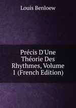 Prcis D`Une Thorie Des Rhythmes, Volume 1 (French Edition)