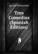 Tres Comedias (Spanish Edition)