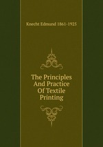 The Principles And Practice Of Textile Printing