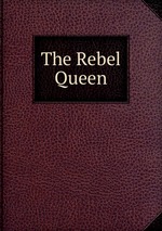 The Rebel Queen