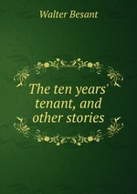 The ten years` tenant, and other stories