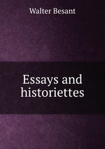 Essays and historiettes