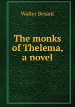 The monks of Thelema, a novel
