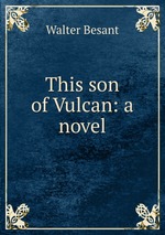 This son of Vulcan: a novel