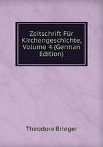 Zeitschrift Fr Kirchengeschichte, Volume 4 (German Edition)