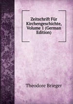 Zeitschrift Fr Kirchengeschichte, Volume 1 (German Edition)