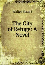 The City of Refuge: A Novel
