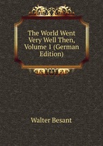 The World Went Very Well Then, Volume 1 (German Edition)