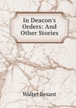 In Deacon`s Orders: And Other Stories