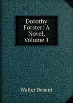 Dorothy Forster: A Novel, Volume 1