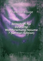 Zeitschrift Fr Deutsche Wortforschung, Volume 7 (German Edition)