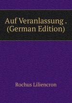 Auf Veranlassung . (German Edition)