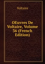 OEuvres De Voltaire, Volume 36 (French Edition)