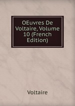 OEuvres De Voltaire, Volume 10 (French Edition)