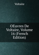 OEuvres De Voltaire, Volume 16 (French Edition)
