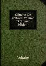 OEuvres De Voltaire, Volume 33 (French Edition)