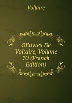 OEuvres De Voltaire, Volume 70 (French Edition)
