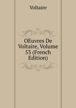 OEuvres De Voltaire, Volume 53 (French Edition)