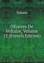 OEuvres De Voltaire, Volume 13 (French Edition)