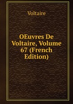 OEuvres De Voltaire, Volume 67 (French Edition)