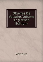 OEuvres De Voltaire, Volume 17 (French Edition)