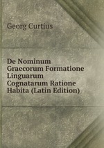 De Nominum Graecorum Formatione Linguarum Cognatarum Ratione Habita (Latin Edition)