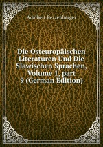Die Osteuropischen Literaturen Und Die Slawischen Sprachen, Volume 1, part 9 (German Edition)