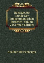 Beitrge Zur Kunde Der Indogermanischen Sprachen, Volume 2 (German Edition)