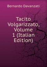 Tacito Volgarizzato, Volume 1 (Italian Edition)