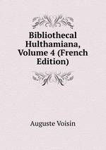 Bibliothecal Hulthamiana, Volume 4 (French Edition)
