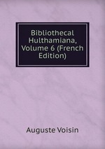 Bibliothecal Hulthamiana, Volume 6 (French Edition)
