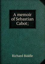 A memoir of Sebastian Cabot;