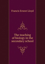 The teaching of biology in the secondary school