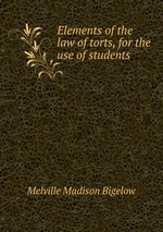 Elements of the law of torts, for the use of students
