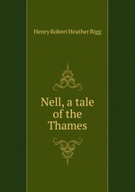 Nell, a tale of the Thames