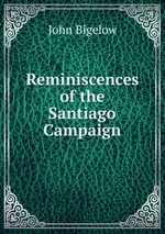 Reminiscences of the Santiago Campaign