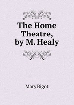 The Home Theatre, by M. Healy