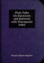 Plain Talks On Electricity and Batteries with Therapeutic Index