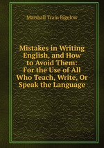 Mistakes in Writing English. And How to Avoid Them