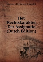 Het Rechtskarakter Der Assignatie (Dutch Edition)