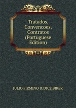 Tratados, Convencoes, Contratos (Portuguese Edition)