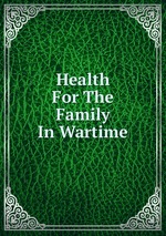 Health For The Family In Wartime