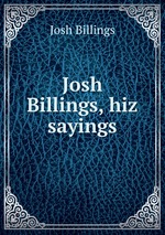 Josh Billings, hiz sayings