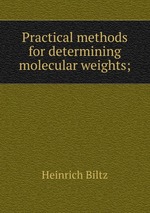 Practical methods for determining molecular weights;