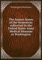 The human bones of the Hemenway collection in the United States Army Medical Museum at Washington