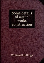 Some details of water-works construction