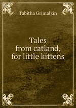 Tales from catland, for little kittens