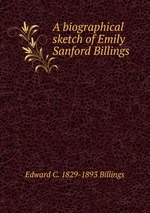 A biographical sketch of Emily Sanford Billings