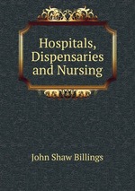 Hospitals, Dispensaries and Nursing