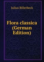 Flora classica (German Edition)